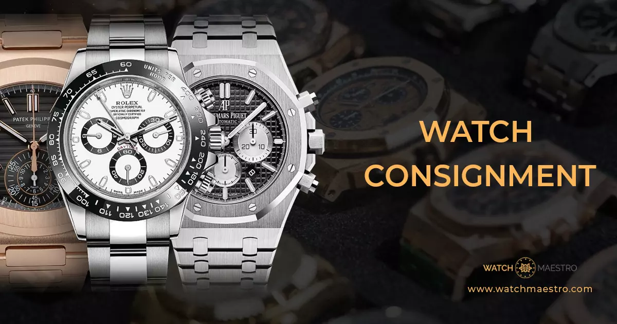 Watch Consignment Get The Best Price For Your Luxury Watch